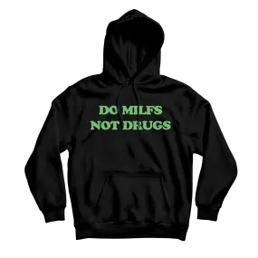 Do Milfs Black Hoodie