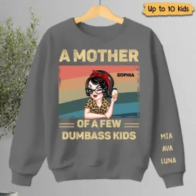 Family - Proud Mother Of A Few Kids - Personalized Sweatshirt