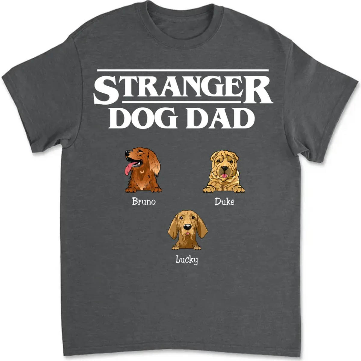 Family - Stranger Dog Dad - Personalized Unisex T-shirt