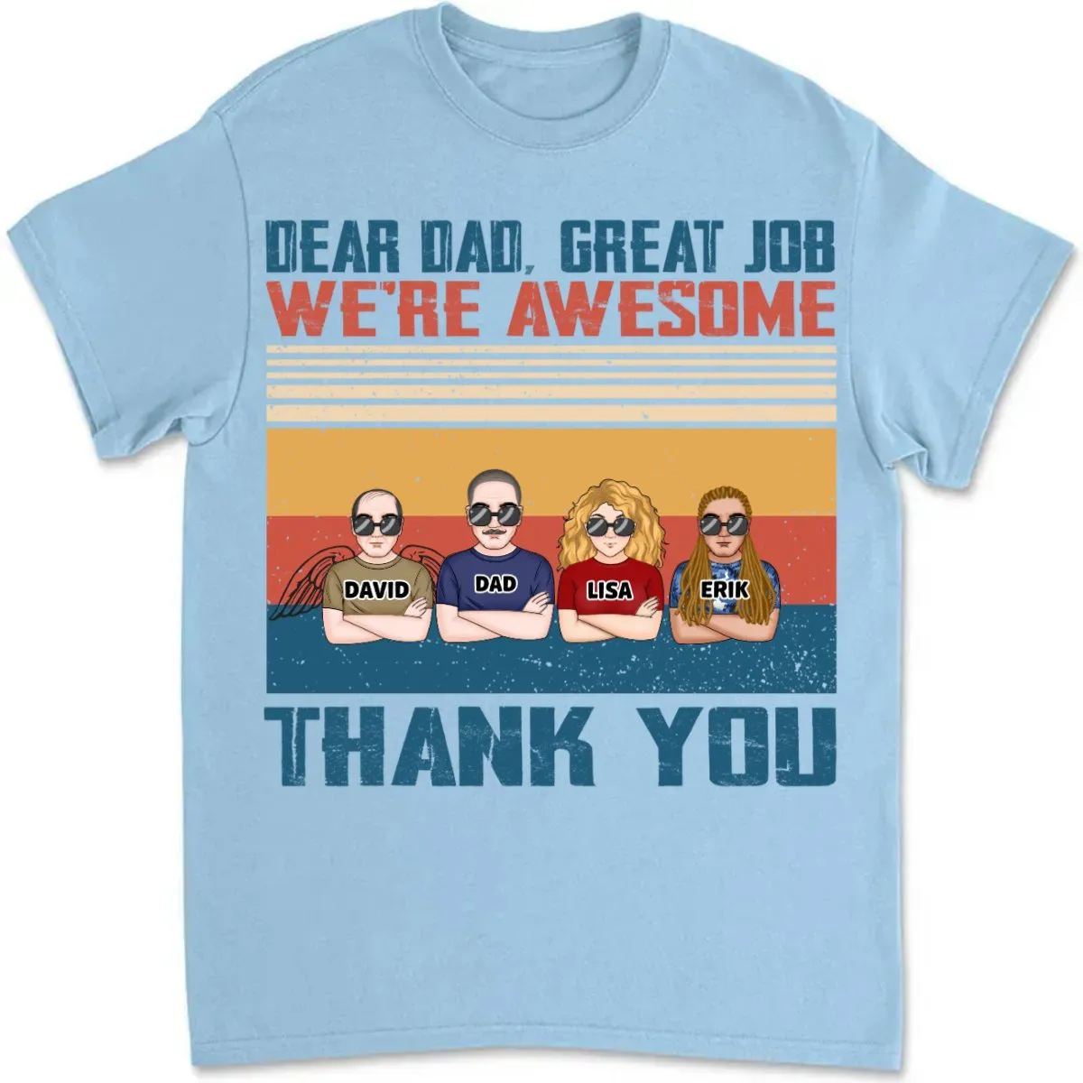 Father's Day - Dear Dad Great Job I'm Awesome Thank You - Personalized T-shirt (Ver. 2)