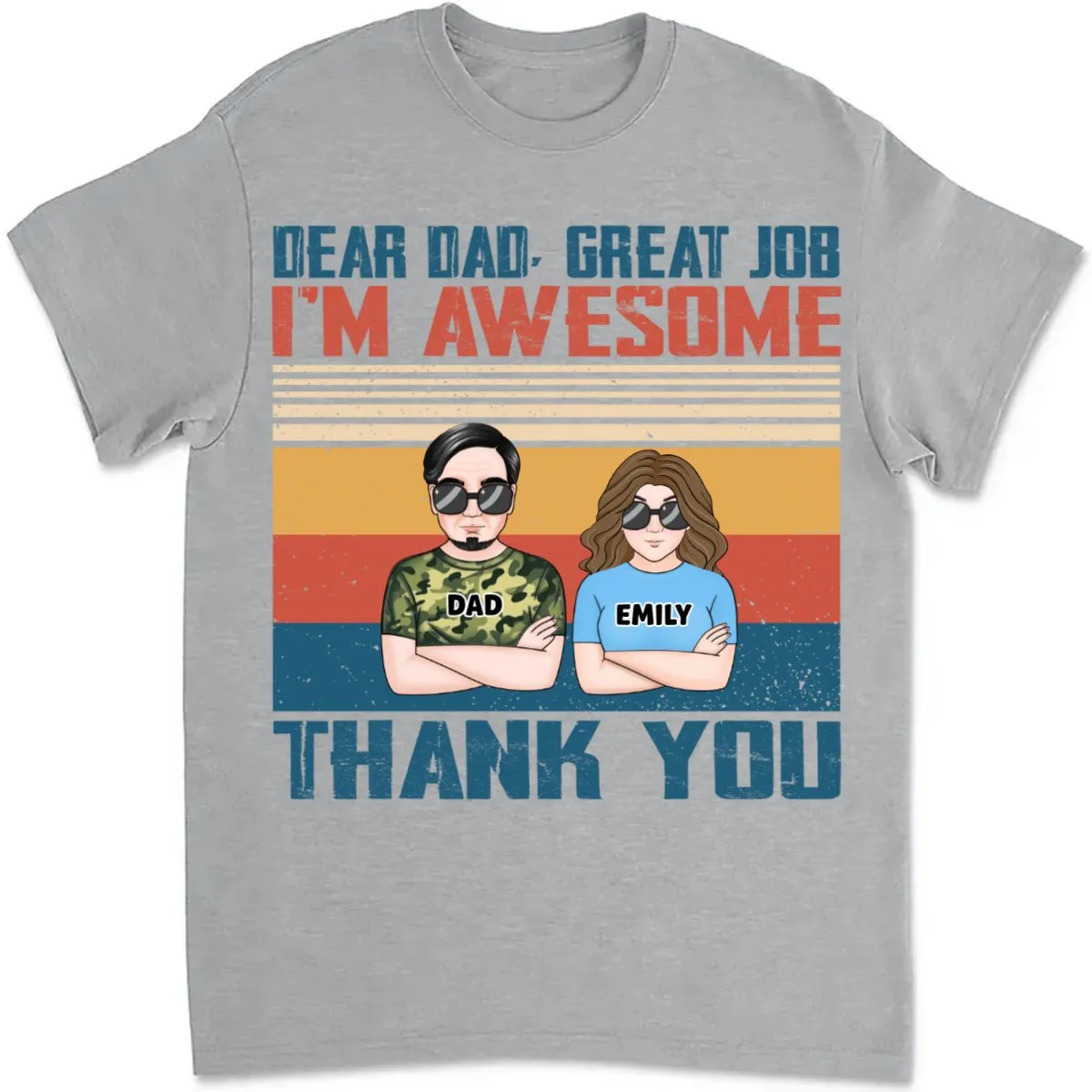 Father's Day - Dear Dad Great Job I'm Awesome Thank You - Personalized T-shirt (Ver. 2)