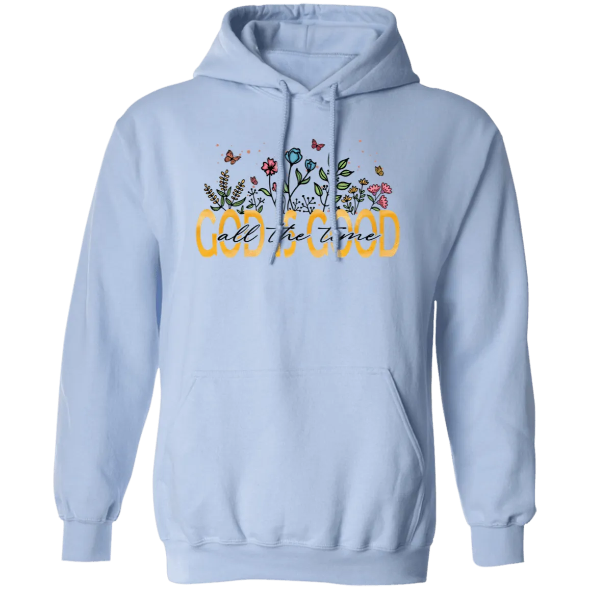 God is Good Pullover Hoodie