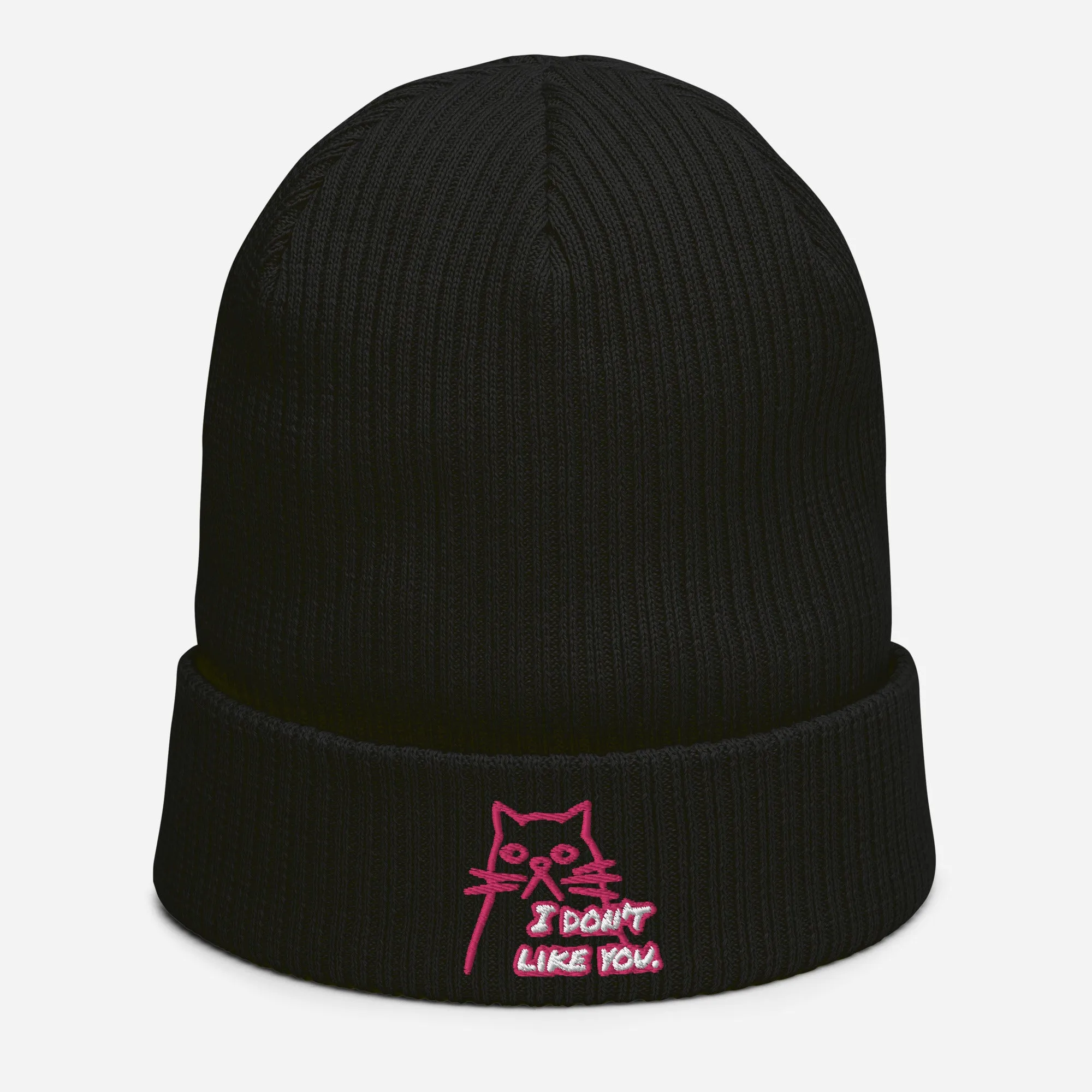 I Don't Like You Cat 100% Organic cotton ribbed beanie hat