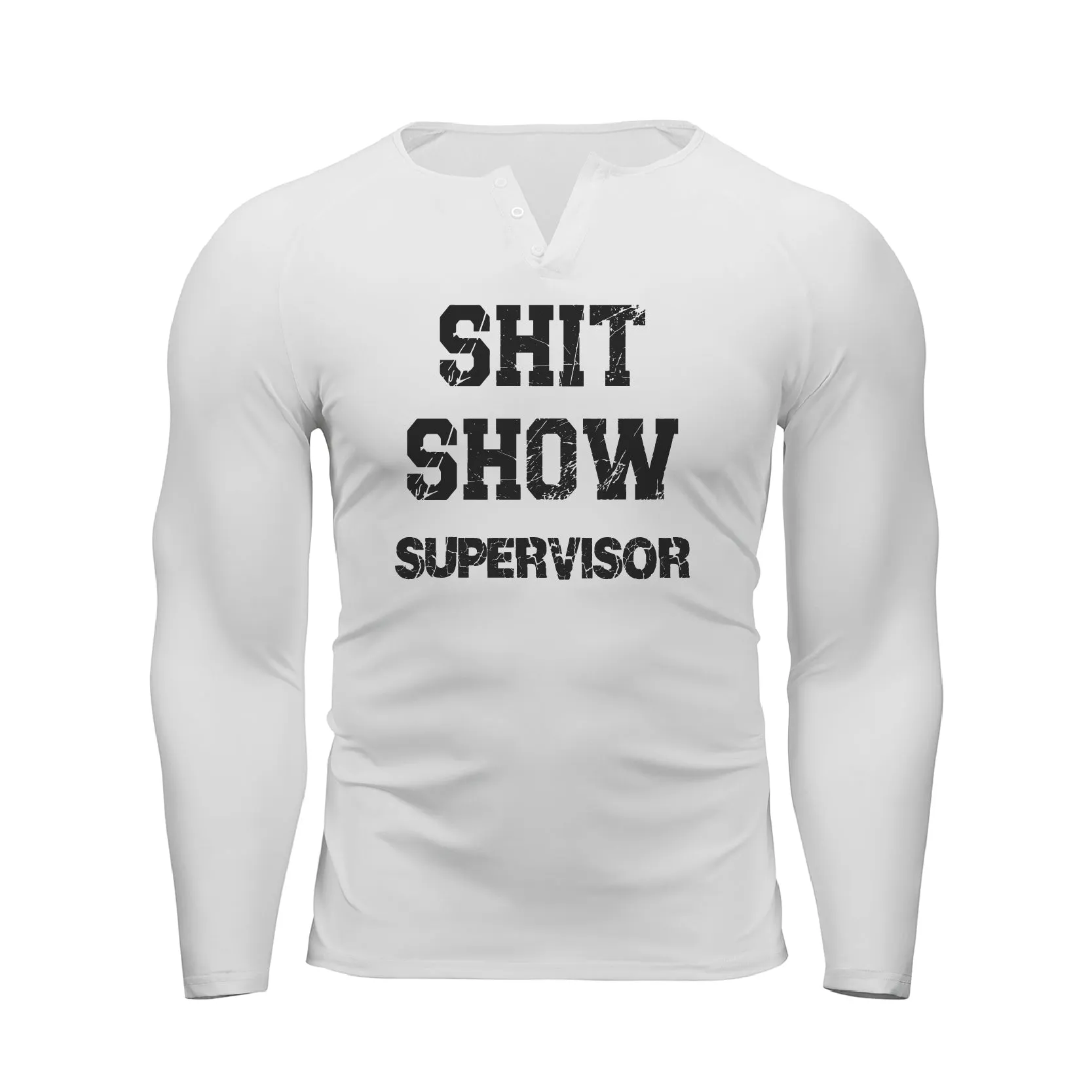 SHIT SHOW SUPERVISOR 1/4 BUTTON V-NECK LONG SLEEVE HENLEY SHIRT