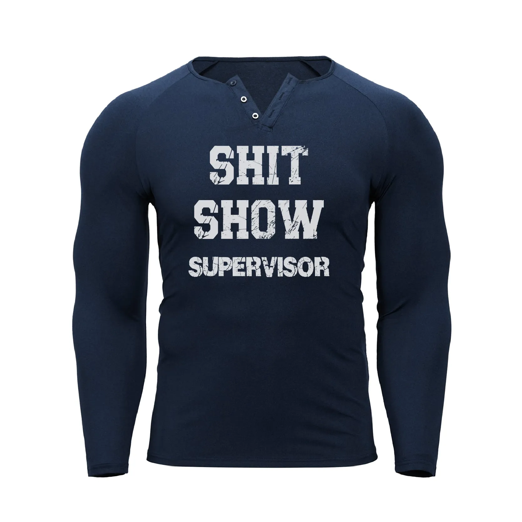 SHIT SHOW SUPERVISOR 1/4 BUTTON V-NECK LONG SLEEVE HENLEY SHIRT